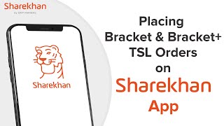 How to Place Bracket and Bracket  TSL Orders on the Sharekhan App – A Sharekhan Classroom Tutorial [upl. by Alvina]