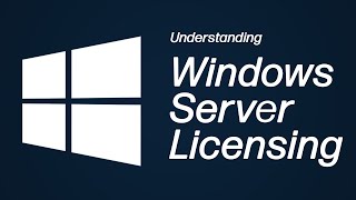 Licensing Windows Server Explained [upl. by Eirlav902]