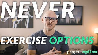 Why Options Are Rarely Exercised Options Traders MUST Know This [upl. by Rovert445]