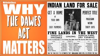 Why The Dawes Act Matters  MrBettsClass [upl. by Hein]