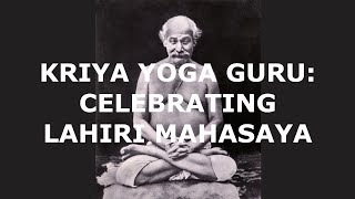 Kriya Yoga Guru Celebrating Lahiri Mahasaya [upl. by Areid]