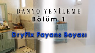 Banyo Yenileme 1  Fayans Boyama Dryfix Fayans Boyası  Laçin Tenel [upl. by Gisella73]