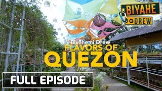 Biyahe ni Drew Flavors of Quezon  Full Episode [upl. by Lucy]