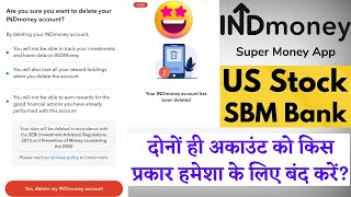 How To Delete INDmoney Account Permanently  US Stock Account  SBM Bank India [upl. by Sibelle]