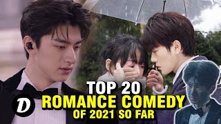 TOP 20 ROMANCE COMEDY CHINESE DRAMA OF 2021 SO FAR [upl. by Johst661]