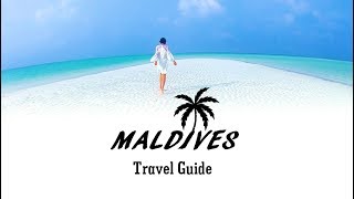 Maldives Travel Guide  Things to Know Before Traveling to Maldives [upl. by Nalo]