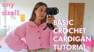 BASIC Crochet Cardigan Tutorial  Any Size  DIY [upl. by Yojenitsirk517]