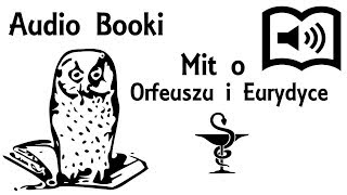 Orfeusz i Eurydyka Mitologia [upl. by Ossy225]