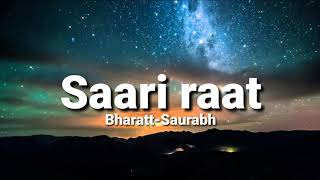 Saari raat lyrics  Bharatt  Saurabh  Varsha Sharma Vibhoutee Sharma [upl. by Gladine]