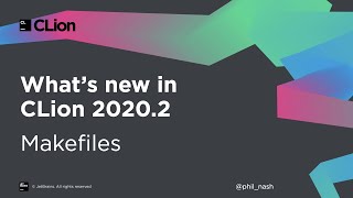 Whats New in CLion 20202 Makefiles [upl. by Hospers]