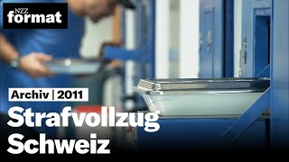 Hinter Gittern Strafvollzug Schweiz I Doku von NZZ Format 2011 [upl. by Asillim965]