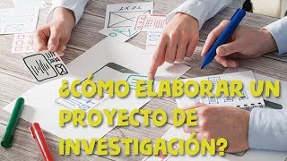 TUTORIAL CÓMO HACER UN PROYECTO DE INVESTIGACIÓN [upl. by Dorelle]