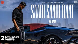 KARMA  SAARI SAARI RAAT OFFICIAL MUSIC VIDEO  KALAMKAAR [upl. by Cinelli]