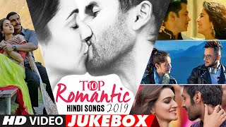 Top 10 Romantic Hindi Songs 2019  Video Jukebox  New Hindi Love Songs  BOLLYWOOD ROMANTIC JUKEBOX [upl. by Ahsinehs]