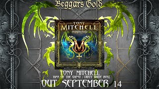 Tony Mitchell  Never Say Die Album Beggars Gold Out Sept 14 [upl. by Ynetsed]