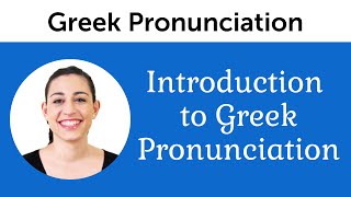 Introduction to Perfect Greek Pronunciation [upl. by Nosnev50]