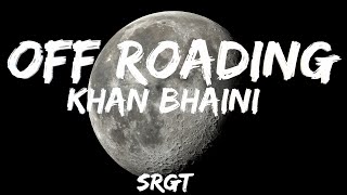 Off Roading  Khan Bhaini  Lyrics Visualizer [upl. by Pepi]