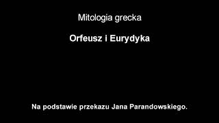 Mitologia grecka Orfeusz i Eurydyka [upl. by Frager]