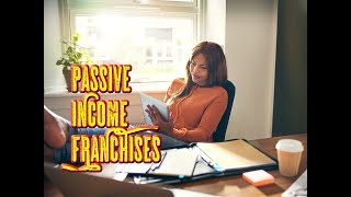 Top 7 Passive Income Franchises and the Risks [upl. by Selfridge464]