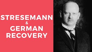 Stresemann and German Recovery [upl. by Merrilee597]