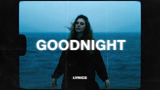 Rnla  Goodnight Lyrics ft DNAKM [upl. by Yim766]