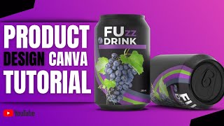 How To Design A Product With Canva  Soft Drink Package  Tutorial  Designtalk  Part 1 [upl. by Ahsiekim]