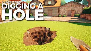 A Game About Digging a HoleLiterally [upl. by Infield164]