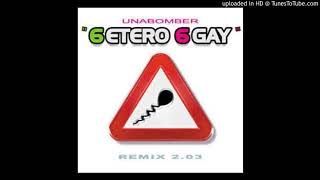 Unabomber  6Etero 6Gay Datura Extended [upl. by Nipahc]