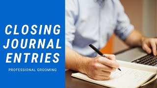 Year End Closing Entries  Closing Ledger Accounts  Post Closing Journal Entries [upl. by Acirat]