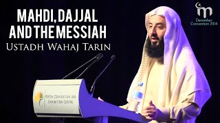 The Mahdi the Dajjal and the Messiah  Ustadh Wahaj Tarin [upl. by Nahrut]