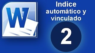 Tutorial Word Cap 2 Indice Automático y Vinculado [upl. by Norb]