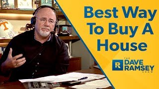 The Best Way To Buy A House  Dave Ramsey Rant [upl. by Eidnim]