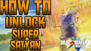 How to Unlock Super Saiyan in Dragon Ball Xenoverse 2 Full Details [upl. by Ellimac]