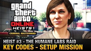 GTA Online Heist 3  The Humane Labs Raid  Key Codes Criminal Mastermind [upl. by Claiborne]