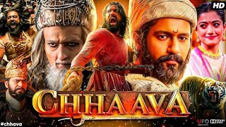 Chhaava Full Movie  Chhaava Full Movie Hindi Vicky Kaushal  Rashmika Mandanna  Akshay Khanna [upl. by Lavro731]