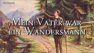 Mein Vater war ein Wandersmann German Folk and Hiking SongLyrics [upl. by Foulk]