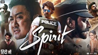 Spirit Full Movie In Hindi 2025  Prabhas  Don Lee  Kiara Advani  Sandeep Reddy  South Movie [upl. by Enautna]