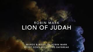 Lion of Judah Lyric Video Robin Mark [upl. by Nnylodnewg]