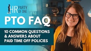 PTO FAQ 10 Common Questions and Answers About Paid Time Off Policies [upl. by Akinihs303]