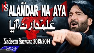 Nadeem Sarwar  Alamdar Na Aaya  20132014  علمدارنا ایا [upl. by Ebarta]