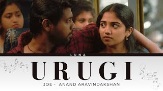 Urugi Urugi Lyrics with Meaning  Anand Aravindakshan  JOE [upl. by Fachanan]