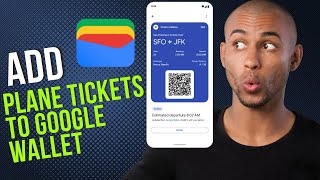 How To Add Plane Tickets To Google Wallet Quick amp Easy [upl. by Weissmann]