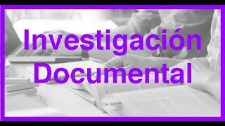 Investigación Documental [upl. by Lemak]