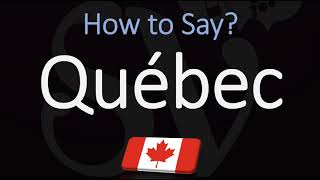 How to Pronounce Québec CORRECTLY French amp English Pronunciation [upl. by Yee]