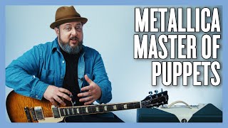 Metallica Master Of Puppets Guitar Lesson  Tutorial [upl. by Vipul]