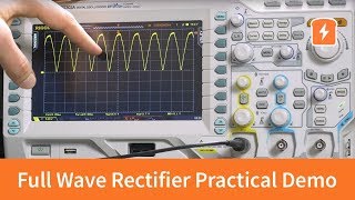 Full Wave Rectifier  Practical Demonstration  Basic Electronics [upl. by Bull]