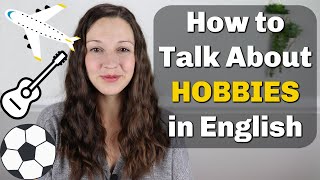 Talk about HOBBIES Fluently in English [upl. by Lynnea]