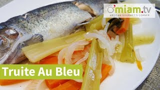 COMMENT FAIRE UNE TRUITE AU BLEU [upl. by Simona]