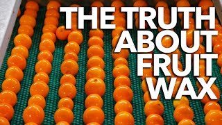 The TRUTH About Fruit Wax [upl. by Enilehcim]