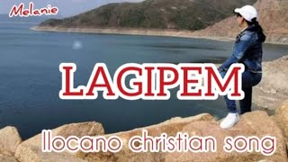 LAGIPEM Ilocano Christian Song with lyrics [upl. by Aden]